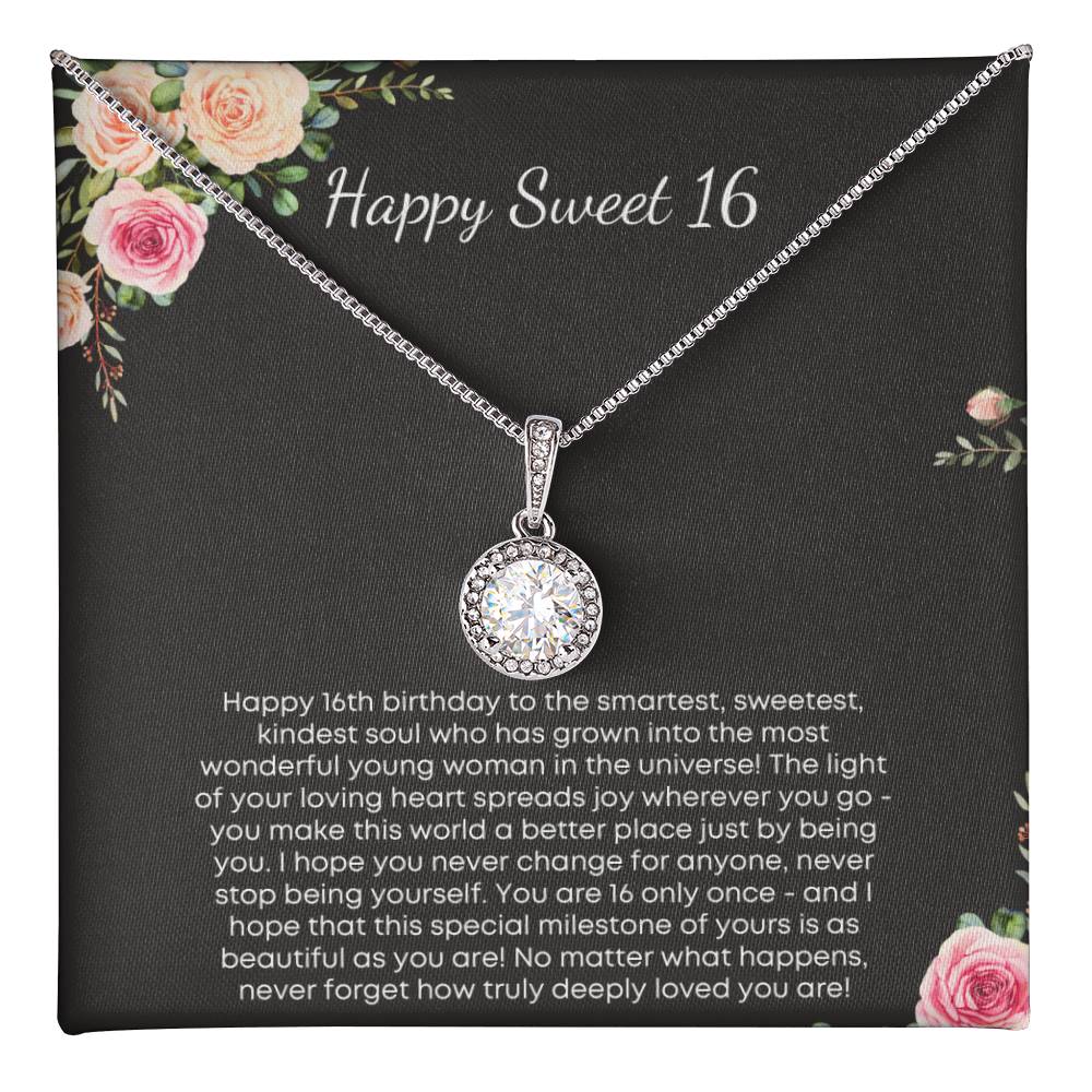 Happy Sweet 16 - Eternal Hope Necklace Gift- Never forget how truly deeply loved you are!