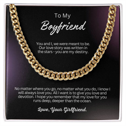 To My Boyfriend - Cuban Link Chain Necklace Gift - You and I, we were meant to be!