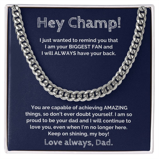 Gift for Son from Dad - Cuban Link Chain - I am your BIGGEST fan and I will ALWAYS have your back!
