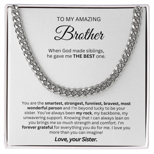 Gift for Brother from Sister - Cuban Link Chain - When God made siblings, he gave me the best one!