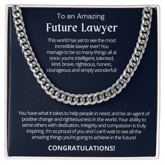 To An Amazing Future Lawyer - Graduation Gift for Him - Cuban Link Chain