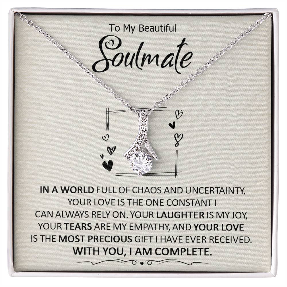 To My Beautiful Soulmate - Your love is the one constant I can always rely on!