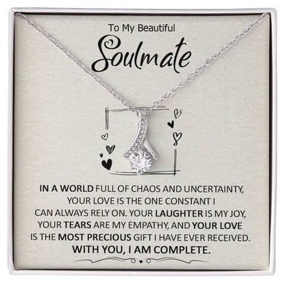 To My Beautiful Soulmate - Your love is the one constant I can always rely on!