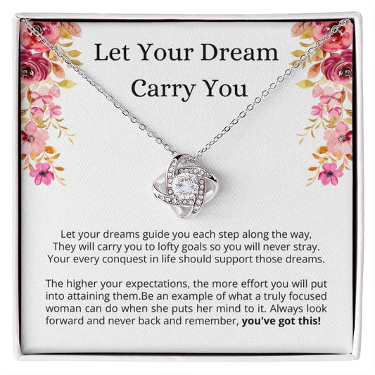 Encouragement Gift for Her -  Let Your Dream Carry You, YOU'VE GOT THIS!