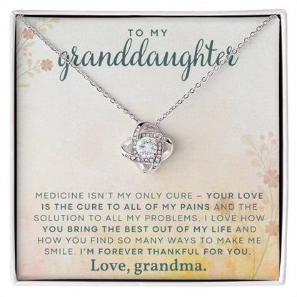 Gift for Granddaughter from Grandma - Your love is the cure to all my pains!