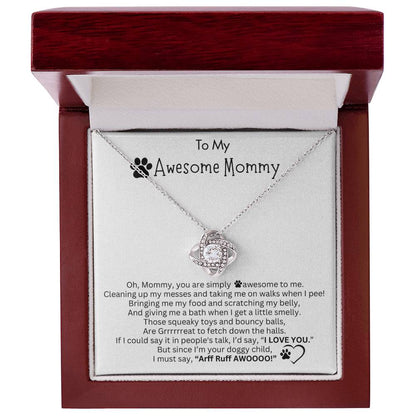 Gift for Dog Mom - Love Knot Necklace -  I must say, “Arff Ruff AWOOOO!”