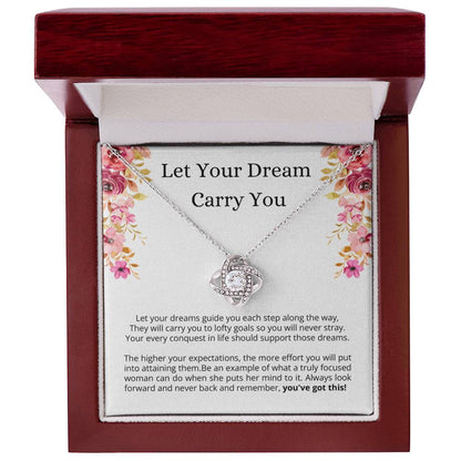Encouragement Gift for Her -  Let Your Dream Carry You, YOU'VE GOT THIS!