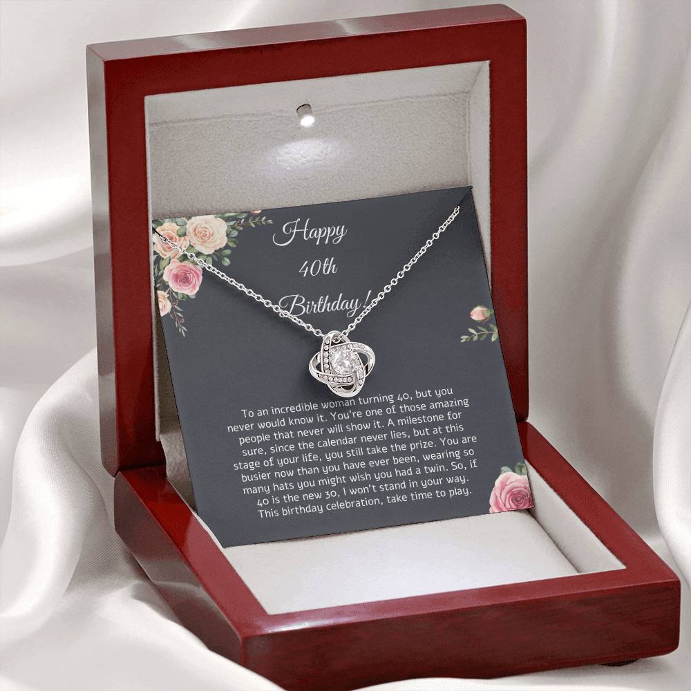 Happy 40th Birthday to an Incredible Woman - Love Knot Necklace Gift