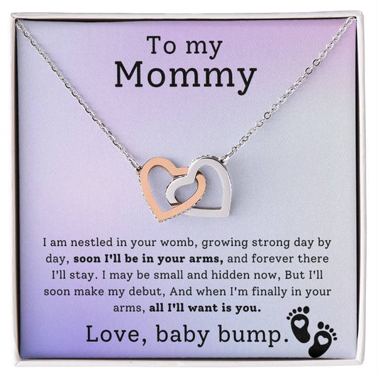 Gift for Mommy from Baby Bump - Soon I'll be in your arms, and forever there I'll stay