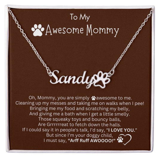 Personalized Gift for Dog Mom -  Customizable Paw Print Necklace - To My Awesome Mommy