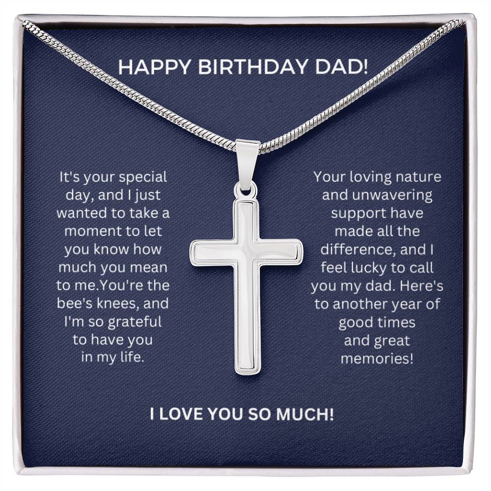 Happy Birthday Dad - Your loving nature and unwavering support have made all the difference!