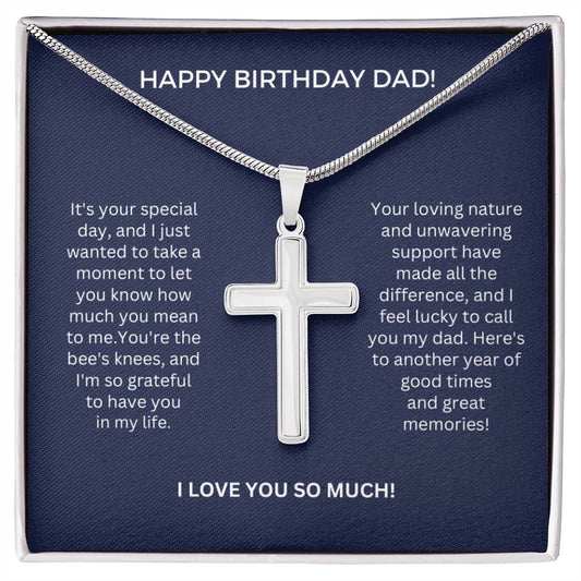 Happy Birthday Dad - Your loving nature and unwavering support have made all the difference!